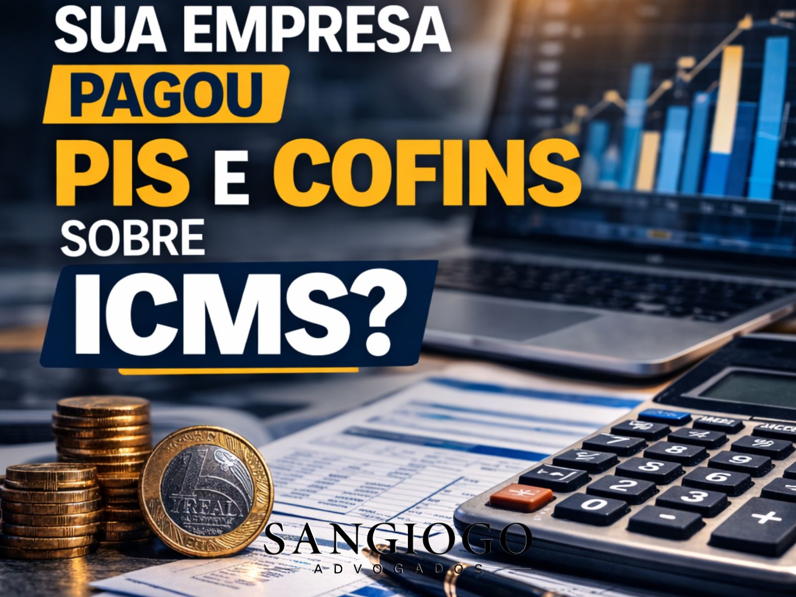 Exclusão do ICMS da Base do PIS e COFINS: Empresas Ainda Podem Recuperar Tributos Pagos Indevidamente